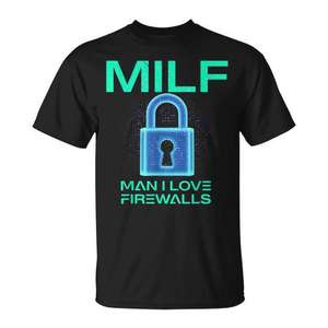 Camiseta Nerd Computer Milf Man I Love Firewalls Science Coder - Product Image 1