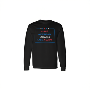 Camiseta de manga larga con estampado de serigrafía para adultos, unisex, cuello redondo, regreso a la escuela, graduación, haz que las escuelas estadounidenses vuelvan a ser seguras - Product Image 2