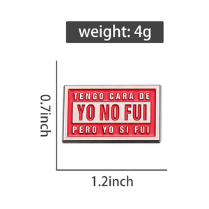 เข็มกลัดเคลือบลายข้อความตลกๆ ขายส่ง ตัวอย่างเช่น "Tengo Cara De Yo No Fui Pero Yo Si Fui" เข็มกลัดโลหะติดปกเสื้อ ของขวัญเครื่องประดับ - Product Image 6