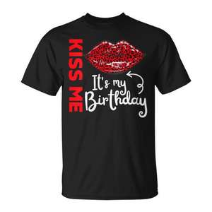 T-shirt promotionnel personnalisable « Kiss Me It's My Birthday » pour fêtes d'anniversaire et célébrations - Product Image 1