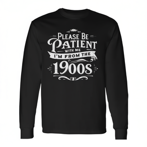 S'il vous plaît, soyez patient, je viens du 20e siècle, t-shirt à manches longues de style vintage. - Product Image 2