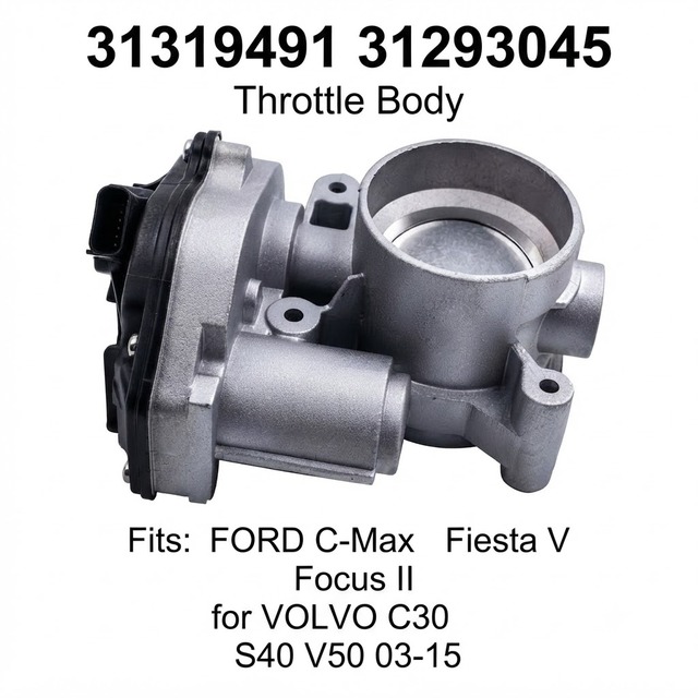 Electronic Throttle Body Assembly for Ford C-Max Fiesta Focus Volvo C30 S40 V50 2003-2015 - OEM 1252882 31319491 31293045
