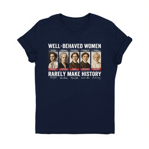 T-shirt da donna femminista con stampa 'Well Behaved Women Rarely Make History', casual, girocollo, 100% cotone, vestibilità regolare, manica corta - Product Image 1