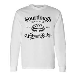 T-shirt à manches longues Sourdough Social Club, design Wake And Bake pour les amateurs de pain - Product Image 1