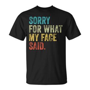 Camiseta Vintage con cita de Sorry For What My Face Said, color negro, unisex, talla para adultos S M L XL XXL - Product Image 1