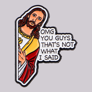 Spilla in smalto con scritta 'THAT'S NOT WHAT I SAID', Spilla Gesù, Distintivo, Accessori per abbigliamento, Gioielli di moda, Regali per amici - Product Image 1
