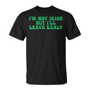 Je ne suis pas irlandais, mais je partirai tôt - T-shirt promotionnel personnalisable - Product Image 1