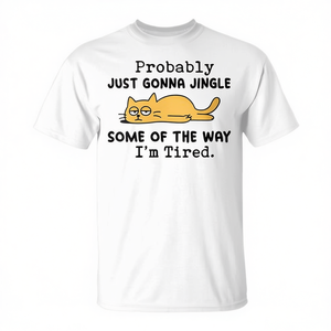 Camiseta con estampado de gato que dice: Probablemente solo me voy a divertir un poco mientras estoy cansado - Product Image 2