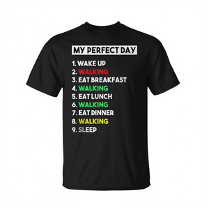 Camiseta My Perfect Walking Day, unisex, para adultos, manga corta, cuello redondo, impresión digital, para caminar, correr, eventos, tallas S, M, L, XL, XXL - Product Image 2
