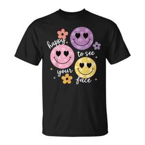 Camiseta Happy To See Your Face de manga corta con cuello redondo, unisex, para adultos, regreso a la escuela, graduación, impresión digital - Product Image 1