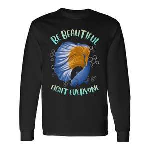 T-shirt à manches longues Betta Fish Be Beautiful Fight Everyone Design Noir - Product Image 1