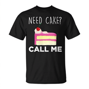 T-shirt humoristique Need Cake Call Me Bakery pour adulte, unisexe, manches courtes, col rond, impression numérique - Product Image 2