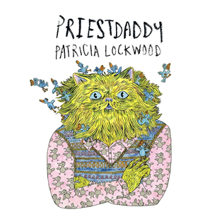 Priestdaddy โดย แพทริเซีย ล็อควูด หนังสือปกอ่อนขายดีสำหรับผู้ใหญ่ - Product Image 1