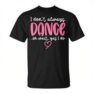 Camiseta novedosa con frases de bailarinas, diseño divertido, no siempre bailo, espera, sí, lo hago, negra, manga corta, S - Product Image 2