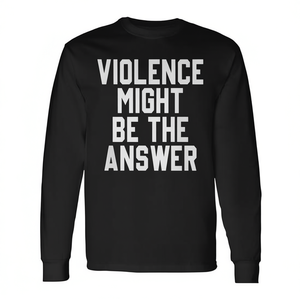 La violenza potrebbe essere la risposta - T-shirt a maniche lunghe - Product Image 2