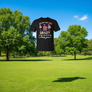 Us Quilt You Don't Have to Be Crazy to Train T-Shirt - Product Image 3