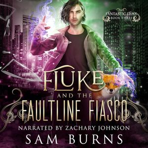 Fluke y el fiasco de Faultline: El fantástico Fluke, libro tres, narrado por Sam Burns y Zachary Johnson - Product Image 1