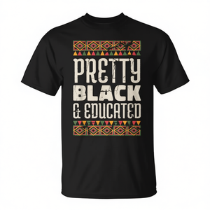 T-shirt Pretty Black & Educated con design a tema meme sul orgoglio della nostra storia - Product Image 2