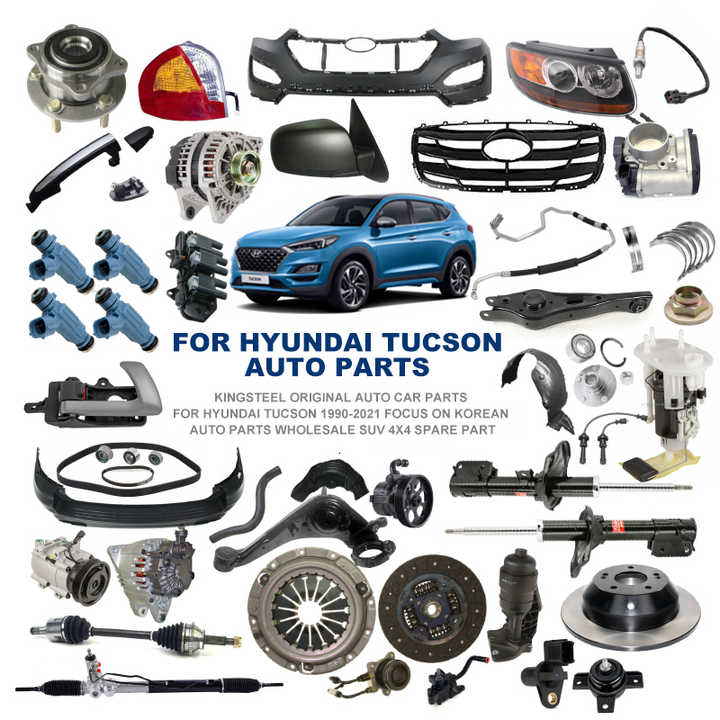 KINGSTEEL Hyundai TUCSON Spare Parts - Original Quality