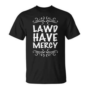 Camiseta Lawd Have Mercy Praise, color negro, unisex, talla para adultos S M L XL XXL - Product Image 1