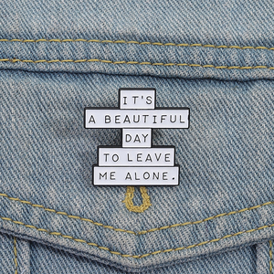 C'est un jour merveilleux d'ignorer tout le monde épingles en émail citation drôle broche sarcastique revers insigne bijoux cadeaux en gros en vrac - Product Image 1