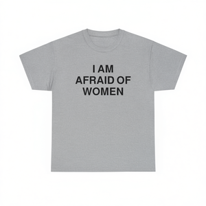 T-shirt 'I Am Afraid Of Women' - Maglietta Divertente con Meme - Regalo Scherzoso - Product Image 2