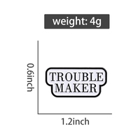 Noir Trouble Maker Lettre Broche Revers Badge Drôle Boîte De Dialogue Slogan Bijoux Épingles En Émail Doux