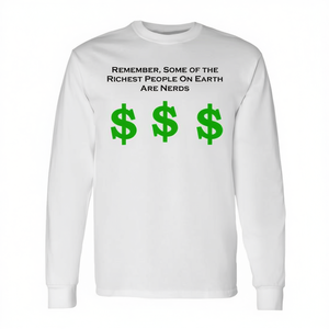 T-shirt à manches longues avec inscription « Souvenez-vous que certains des personnes les plus riches au monde sont des geeks » et signes de dollar verts - Product Image 2