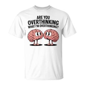 T-shirt humoristique Overthinker, design graphique amusant, pour hommes et femmes, unisexe, blanc, Small, Medium, Large, XL, XXL - Product Image 1