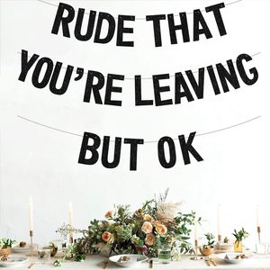 Striscione Nero 'Rude That You Are Leaving But Ok' per Addio Colleghi, Striscione Glitterato per Pensionamento, Addio, Forniture per Feste di Laurea - Product Image 1