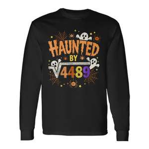 Haunted By Square Root Of 4489 Math Halloween Meme Camiseta de manga larga - Product Image 1