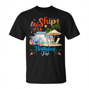 Aw Ship Its A Birthday Trip - Camiseta negra con cuello redondo para adulto, unisex - Product Image 2