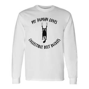 T-shirt à manches longues pour les propriétaires de chats, avec la phrase « Mon humain aime les boucles de ceinture de collection » - Product Image 1