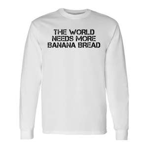 El mundo necesita más pan de plátano, camiseta de manga larga, idea de comida vegana - Product Image 1