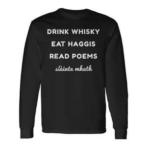 T-shirt écossais à manches longues Drink Whisky Eat Haggis Read Poems Slainte Mhath - Product Image 1