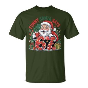 Santa Says 67 Camiseta con diseño de meme de humor navideño - Product Image 1