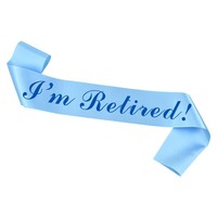 Nouvelle ceinture d'épaule pour fête de retraite, en tissu coloré avec impression dorée « Je suis en retraite »