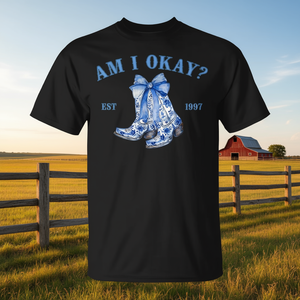 Camiseta Am I Okay Cowgirl Boots Country Girls Est 1997 - Product Image 3