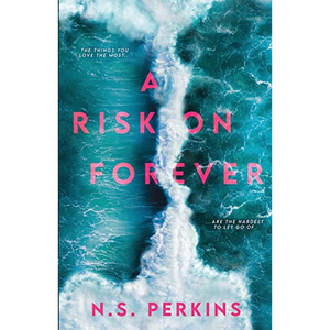 A Risk On Forever de la autora NS Perkins, libro de bolsillo con tapa blanda personalizada, impresión de libros - Product Image 2