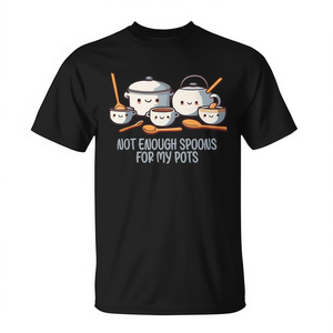 Camiseta con cita divertida sobre cocina: No hay suficientes cucharas para mis ollas - Product Image 2