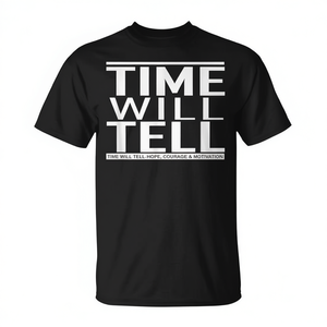 T-shirt avec le slogan « Time Will Tell Life », vêtement de motivation avec design personnalisable pour usage personnel ou collectif - Product Image 2