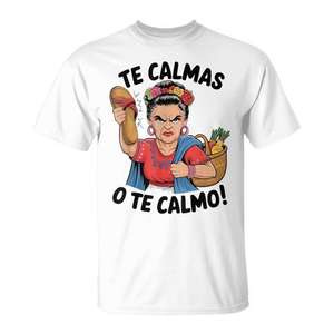 Camiseta con expresión de mamá hispana: Te Calmas O Te Calmo - Product Image 1