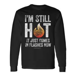 T-shirt à manches longues « I'm Still Hot Funny Hot Flash » pour femmes en ménopause - Product Image 1
