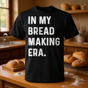 T-shirt In My Bread Making Era pour les boulangers et les amateurs de pâtisserie - Product Image 3