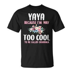 Yaya Too Cool To Be Called Grandma Camiseta floral para adultos, unisex, manga corta, cuello redondo, impresión digital - Product Image 1