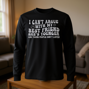No puedo discutir con mi mejor amiga, ella es más joven, camiseta de manga larga - Product Image 3