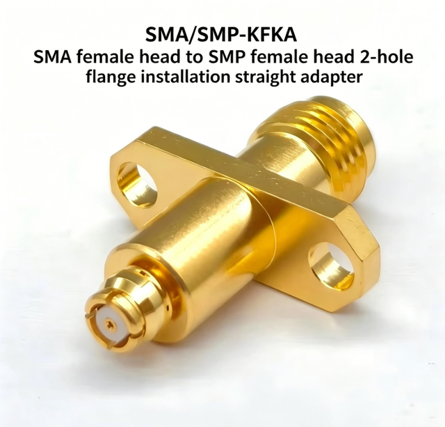 SMA/SMP-KFKA1 RF Adapter Female Heads Flange Installation 2-hole 50 Ohm Gold-plated Connector 10MHz-18GHz 1.15:1 VSWR