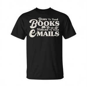 Camiseta Born To Read Books Forced To Read Emails para amantes de los libros - Product Image 2