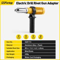 Adaptateur de perceuse électrique GSFixtop pour rivets aveugles de 2,4 à 4,8 mm, tête de conversion pour perceuse à riveter, vente en gros