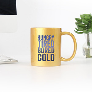 Hungry Tired Bored Cold <b>Gold</b> & Silver <b>Mug</b> - Product Image 2